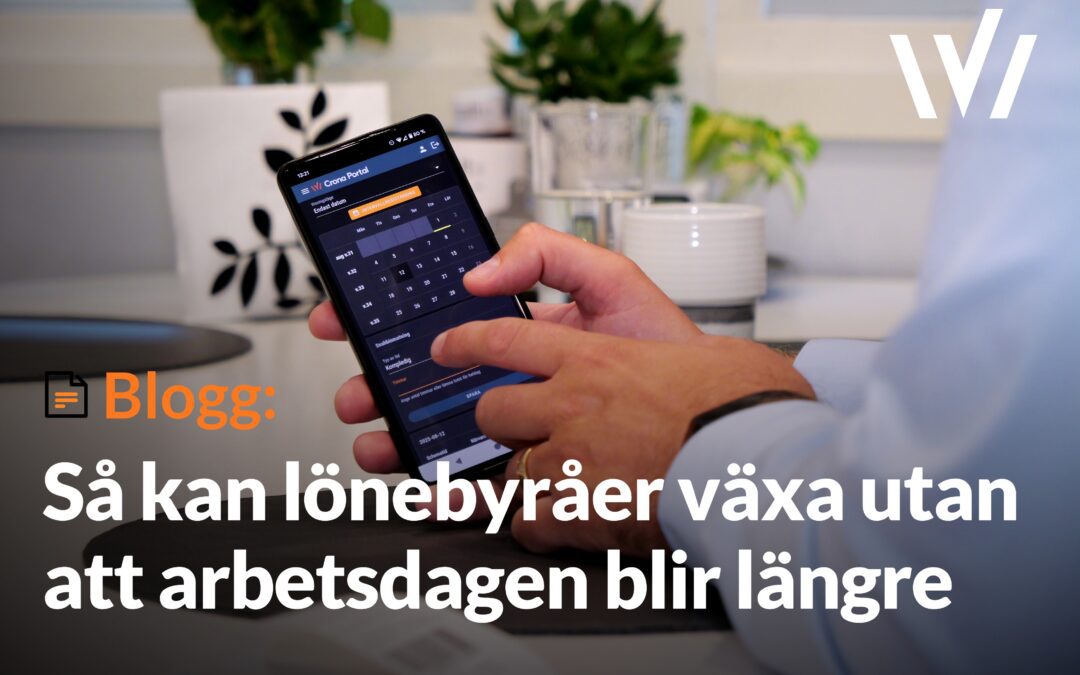 Så kan lönebyråer växa utan längre arbetsdagar.